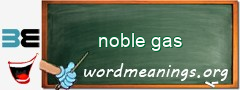 WordMeaning blackboard for noble gas